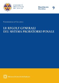 Cover Le regole generali del sistema probatorio penale