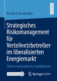 Cover Strategisches Risikomanagement für Verteilnetzbetreiber im liberalisierten Energiemarkt