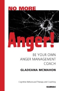 Cover No More Anger! : Be Your Own Anger Management Coach