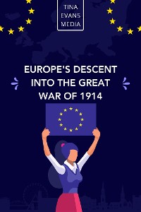 Cover Europe's Descent Into The Great War Of 1914