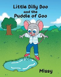 Cover Little Dilly Doo and the Puddle of Goo