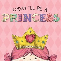 Cover Today I'll Be a Princess