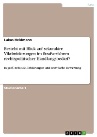 Cover Besteht mit Blick auf sekundäre Viktimisierungen im Strafverfahren rechtspolitischer Handlungsbedarf?