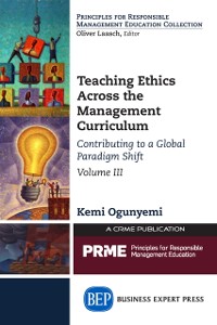 Cover Teaching Ethics Across the Management Curriculum, Volume III