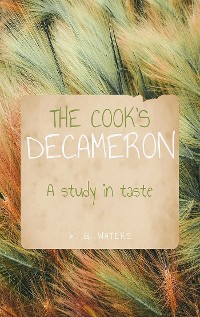 Cover The Cook’s Decameron: A Study in Taste