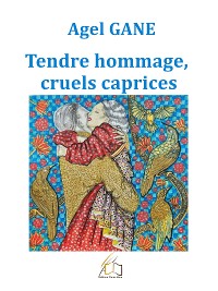 Cover Tendre hommage, cruels caprices