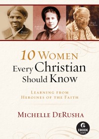 Cover 10 Women Every Christian Should Know (Ebook Shorts)