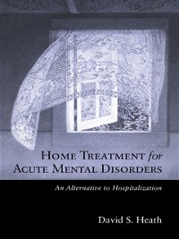 Cover Home Treatment for Acute Mental Disorders