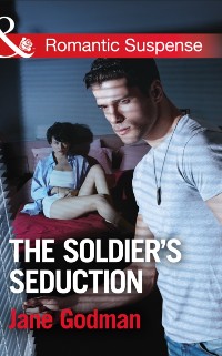 Cover Soldier's Seduction (Mills & Boon Romantic Suspense) (Sons of Stillwater, Book 2)