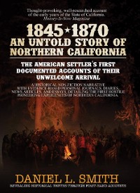 Cover 1845-1870 An Untold Story of Northern California
