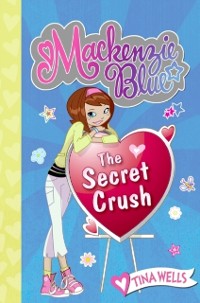 Cover Mackenzie Blue #2: The Secret Crush