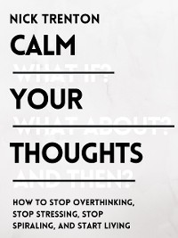 Cover Calm Your Thoughts