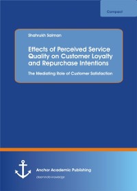 Cover Effects of Perceived Service Quality on Customer Loyalty and Repurchase Intentions. The Mediating Role of Customer Satisfaction
