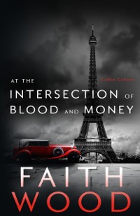 Cover At the Intersection of Blood and Money