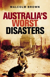 Cover Australia's Worst Disasters