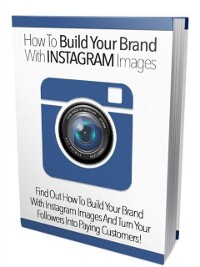 Cover How To Build Your Brand  With Instagram Images