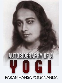 Cover Autobiography of a Yogi (Unabridged Edition)