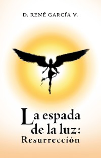 Cover La Espada De La Luz: Resurrección