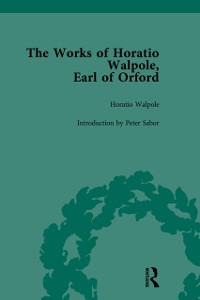 Cover Works of Horatio Walpole, Earl of Orford Vol 1