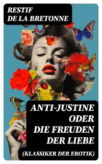 Cover Anti-Justine oder die Freuden der Liebe (Klassiker der Erotik)