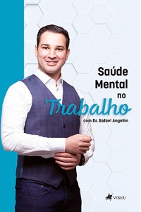 Cover Saúde mental no trabalho com Dr. Rafael Angelim