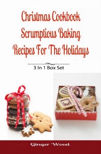 Cover Christmas Cookbook: Scrumptious Baking Recipes For The Holidays