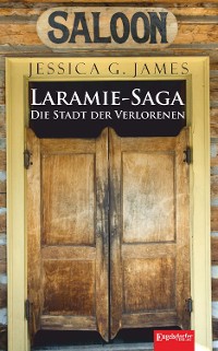 Cover Laramie-Saga (5): Die Stadt der Verlorenen