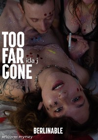 Cover Too Far Gone - A Sweltering Summer of Sexual Excess