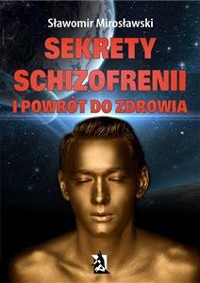 Cover Sekrety schizofrenii i powrót do zdrowia
