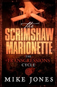 Cover Transgressions Cycle: The Scrimshaw Marionette