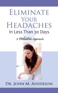Cover Eliminate Your Headaches In Less Than 30 Days