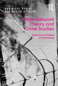 Cover Actor-Network Theory and Crime Studies