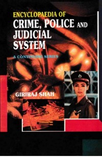 Cover Encyclopaedia of Crime,Police And Judicial System (I. Third Report of the National Police Commission, II. Fourth Report of the National Police Commission)