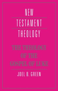 Cover Theology of the Gospel of Luke