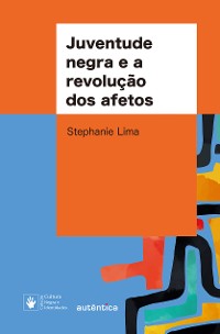 Cover Juventude negra e a revolução dos afetos