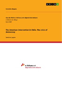 Cover The American intervention in Chile. The crisis of democracy