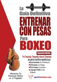 Cover La guia definitiva - Entrenar con pesas para boxeo