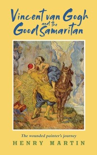 Cover Vincent van Gogh and the Good Samaritan