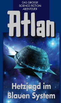 Cover Atlan 39: Hetzjagd im Blauen System (Blauband)