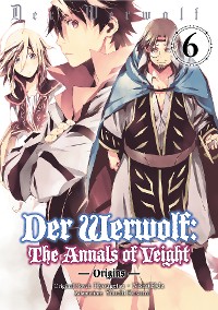 Cover Der Werwolf: The Annals of Veight -Origins- Volume 6
