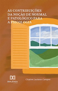 Cover As contribuições da noção de normal e patológico para a psicologia