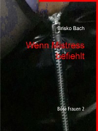 Cover Wenn Mistress befiehlt