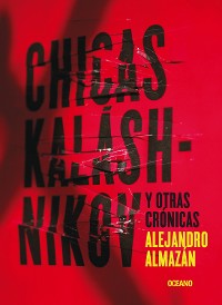 Cover Chicas Kaláshnikov y otras crónicas