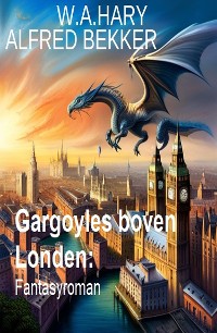 Cover Gargoyles boven Londen: Fantasyroman