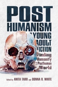 Cover Posthumanism in Young Adult Fiction