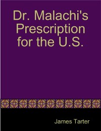 Cover Dr. Malachi's Prescription for the U.S.