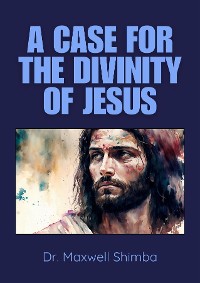 Cover A Case for the Divinity of Jesus