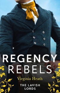 Cover Regency Rebels: The Lavish Lords