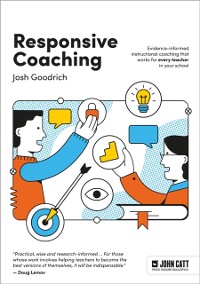 Cover Responsive Coaching: Evidence-informed instructional coaching that works for every teacher in your school