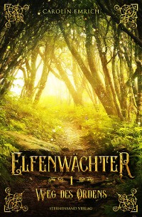 Cover Elfenwächter (Band 1): Weg des Ordens